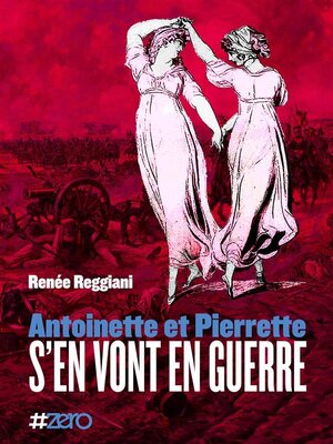 cover image of Antoinette et Pierrette s'en vont en guerre